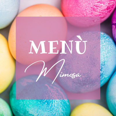 Menù di Pasqua - Mimosa