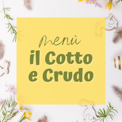 Menù di Pasqua - il Cotto e...